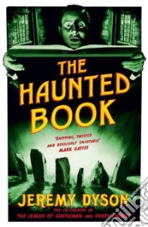 The Haunted Book libro in lingua di Dyson Jeremy, Fox Aiden (CON), Clarke Nicola (ILT)