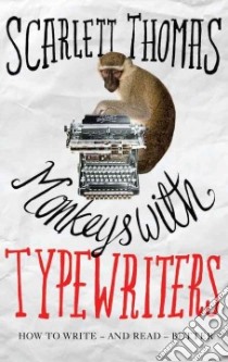 Monkeys with Typewriters libro in lingua di Scarlett Thomas