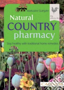 Natural Country Pharmacy libro in lingua di Murkusine Guthjahr