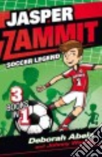 Jasper Zammit Soccer Legend libro in lingua di Abela Deborah, Warren Johnny