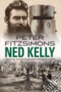 Ned Kelly libro in lingua di Fitzsimons Peter