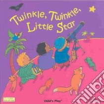 Twinkle, Twinkle, Little Star libro in lingua di Kubler Annie (ILT)