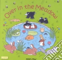 Over in the Meadow libro in lingua di Kubler Annie, Evans Michael (ILT)