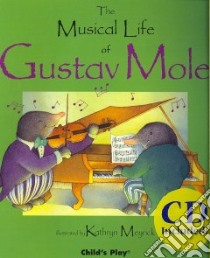 The Musical Life of Gustav Mole libro in lingua di Meyrick Kathryn (ILT)