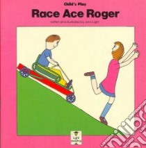 Race Ace Roger libro in lingua di Light John