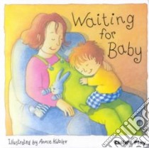 Waiting for Baby libro in lingua di Annie Kubler
