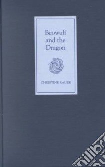 Beowulf and the Dragon libro in lingua di Rauer Christine