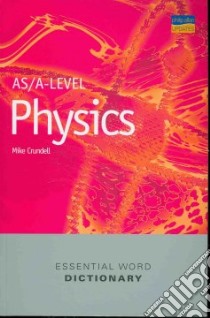 AS/A Level Physics libro in lingua di Crundell Mike