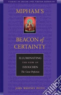 Mipham's Beacon of Certainty libro in lingua di Pettit John W., Mi-Pham-Rgya-Mtsho