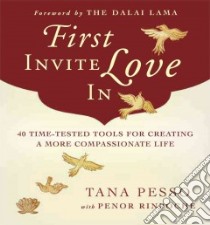 First Invite Love in libro in lingua di Pesso Tana, Rinpoche Penor (CON), Dalai Lama XIV (FRW)