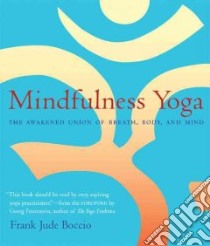 Mindfulness Yoga libro in lingua di Boccio Frank Jude, Feuerstein Georg (FRW)