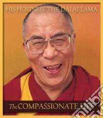 The Compassionate Life libro in lingua di Dalai Lama XIV
