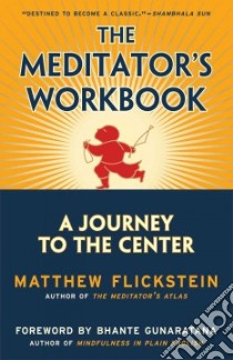 The Meditator's Workbook libro in lingua di Flickstein Matthew, Gunaratana Bhante (FRW)