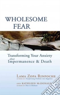 Wholesome Fear libro in lingua di Rinpoche Lama Zopa, McDonald Kathleen