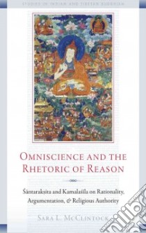 Omniscience and the Rhetoric of Reason libro in lingua di McClintock Sara L.