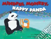 Mindful Monkey, Happy Panda libro in lingua di Alderfer Lauren, Maclean Kerry Lee (ILT)