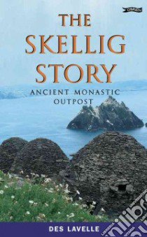 The Skellig Story libro in lingua di Lavelle Des