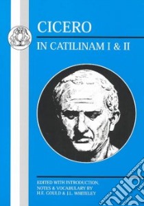 Cicero libro in lingua di Gould H. E. (EDT), Whitley J. L. (EDT), Whitley J. L. (INT), Gould H. E. (INT)