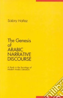 The Genesis of Arabic Narrative Discourse libro in lingua di Hafez Sabri