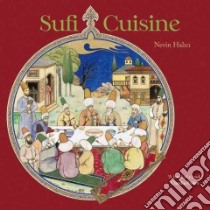 Sufi Cuisine libro in lingua di Halici Nevin, Halc Nevin
