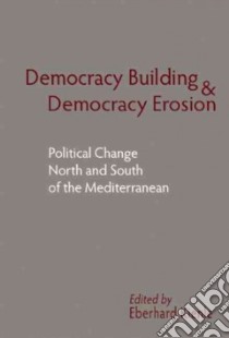 Democracy Building and Democracy Erosion libro in lingua di Kienle Eberhard (EDT)