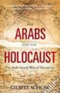 Arabs and the Holocaust libro in lingua di Gilbert Achcar