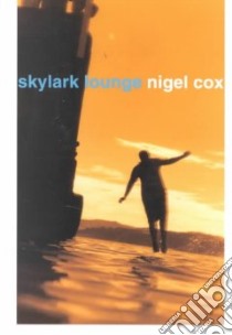Skylark Lounge libro in lingua di Cox Nigel