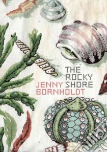 The Rocky Shore libro in lingua di Bornholdt Jenny