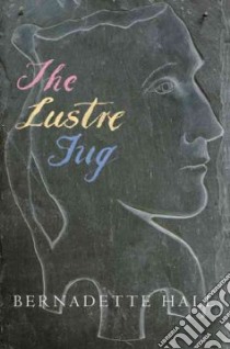 The Lustre Jug libro in lingua di Hall Bernadette