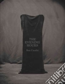 The Evening Hours libro in lingua di Cauchi Ben (PHT), Lister Aaron (EDT)