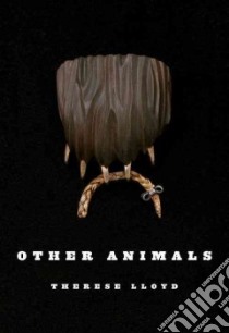Other Animals libro in lingua di Lloyd Therese