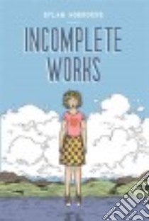 Incomplete Works libro in lingua di Horrocks Dylan