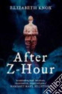 After Z-Hour libro in lingua di Knox Elizabeth