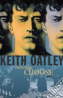 Therefore Choose libro in lingua di Oatley Keith, Sweet John (EDT)