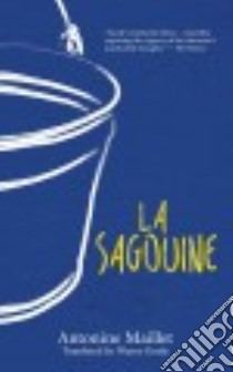 La Sagouine libro in lingua di Maillet Antonine, Grady Wayne (TRN)