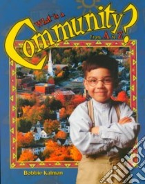 What Is a Community? from A to Z libro in lingua di Kalman Bobbie