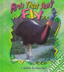 Birds That Don't Fly libro in lingua di Kalman Bobbie, Bedell Barbara (ILT)