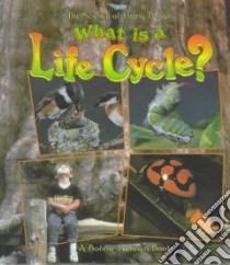 What Is a Life Cycle? libro in lingua di Kalman Bobbie, Langille Jacqueline