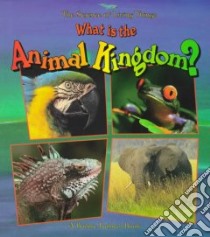 What Is the Animal Kingdom? libro in lingua di Kalman Bobbie, Smithyman Kathryn