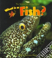 What Is a Fish? libro in lingua di Kalman Bobbie, Larin Allison