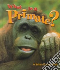 What Is a Primate? libro in lingua di Kalman Bobbie, Levigne Heather