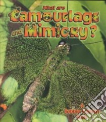 What Are Camouflage and Mimicry? libro in lingua di Kalman Bobbie, Crossingham John