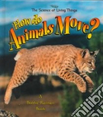 How Do Animals Move? libro in lingua di Walker Niki, Kalman Bobbie