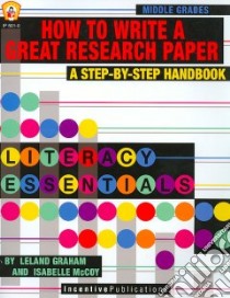 How to Write a Great Research Paper libro in lingua di Graham Leland, McCoy Isabelle