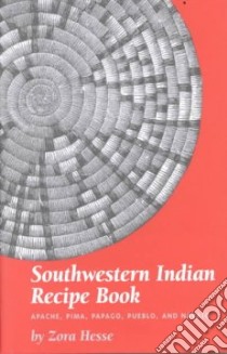 Southwestern Indian Recipe Book libro in lingua di Hesse Zora