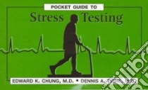 Pocket Guide to Stress Testing libro in lingua di Chung Edward K., Tighe Dennis A. M.D.