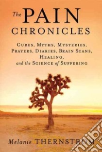 The Pain Chronicles libro in lingua di Thernstrom Melanie