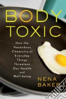 The Body Toxic libro in lingua di Baker Nena