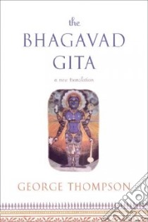 The Bhagavad Gita libro in lingua di Thompson George