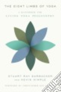 The Eight Limbs of Yoga libro in lingua di Sarbacker Stuart Ray, Kimple Kevin, Chapple Christopher Key (FRW)
